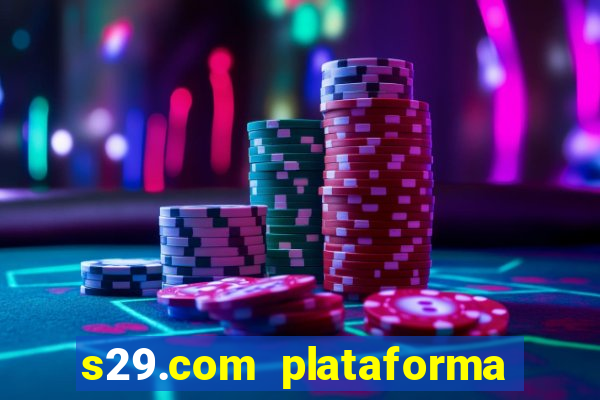 s29.com plataforma de jogos